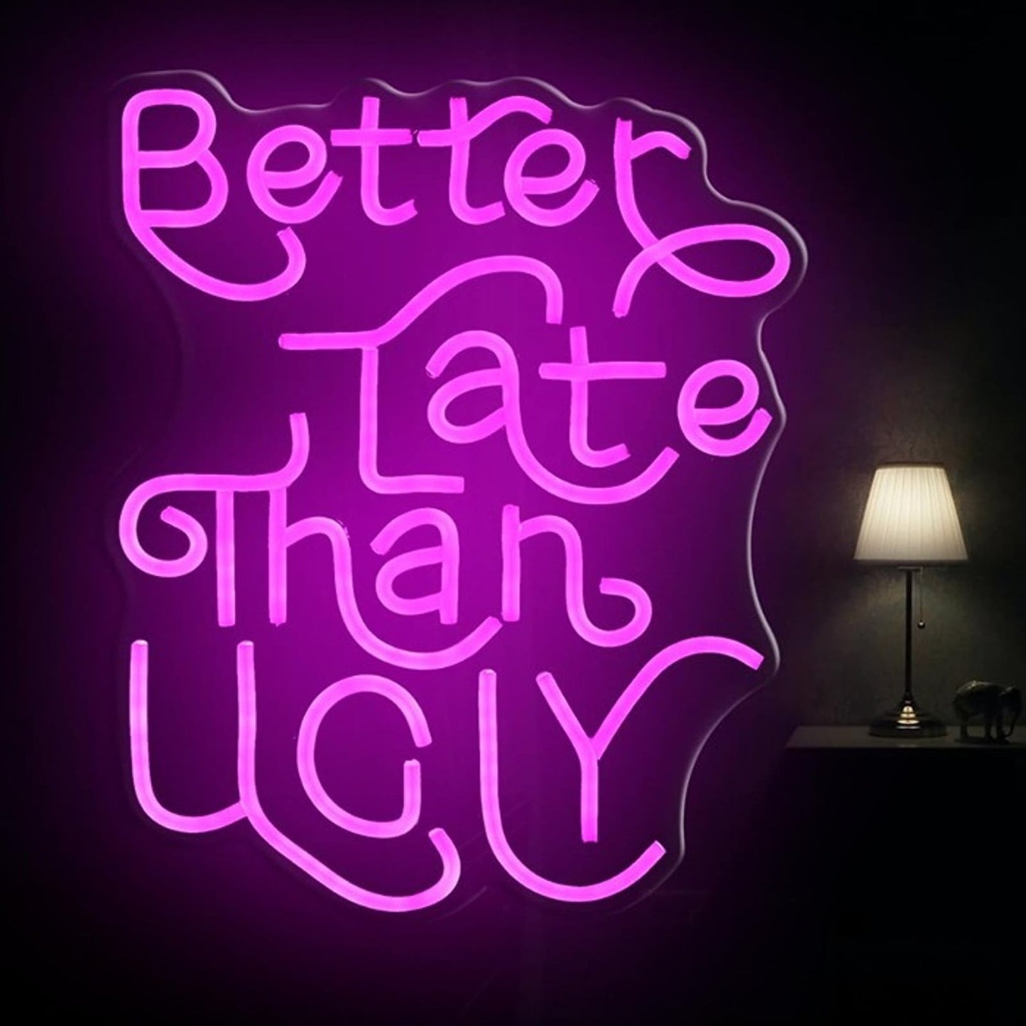 Fun Bright Pink Better Late than Ugly LED Night Light Room Wall Decoration