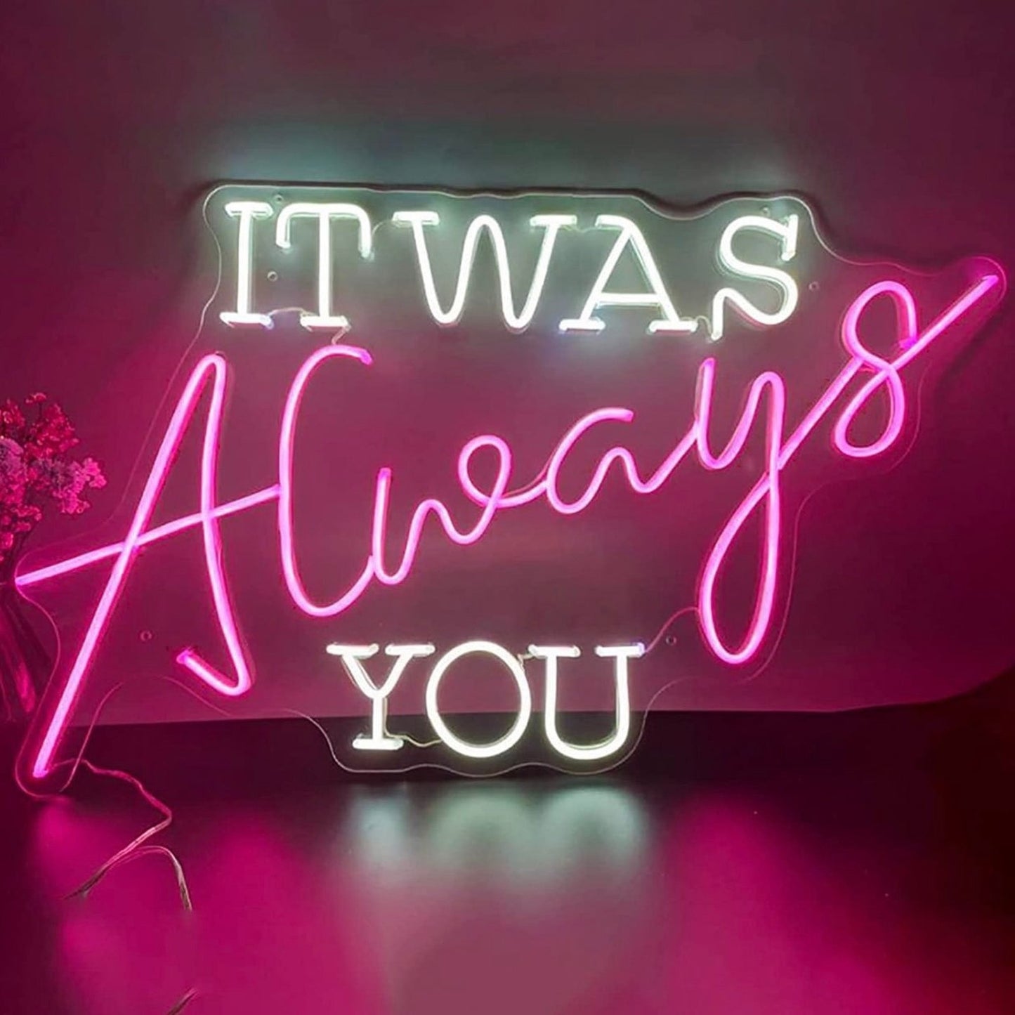Adorable Bright “It was Always You” LED Light Sign Wall Room Decoration