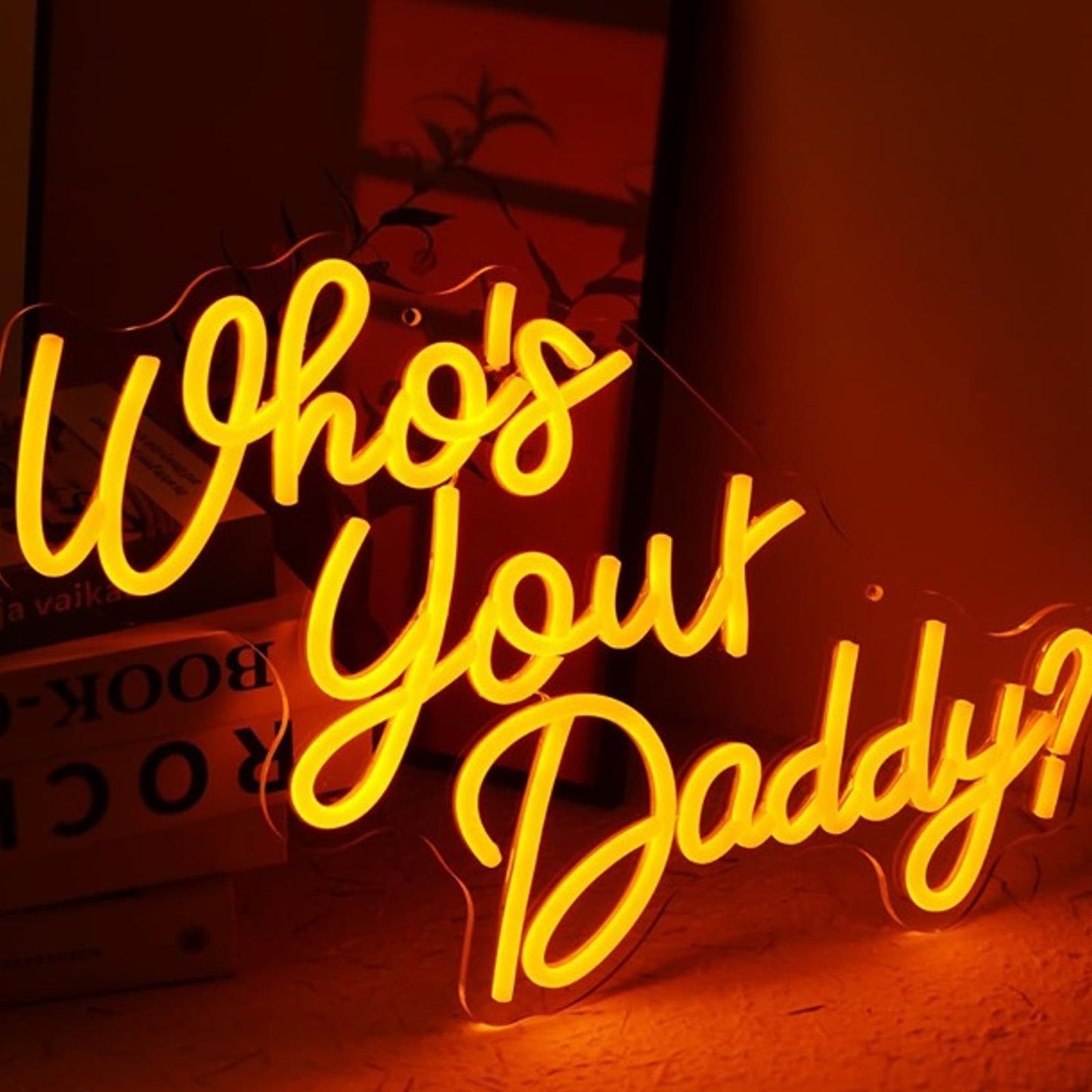 Fun Warm Bright “Who’s Your Daddy” LED Night Light Room WalL Decoration