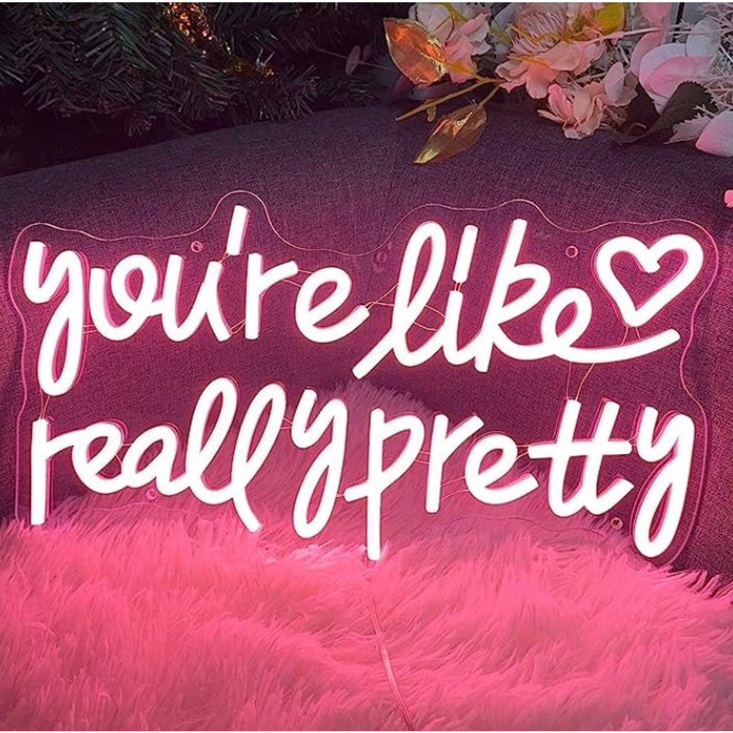 Lovely Bright Vivid Light Pink “You’re Like Really Pretty” LED Light Decoration