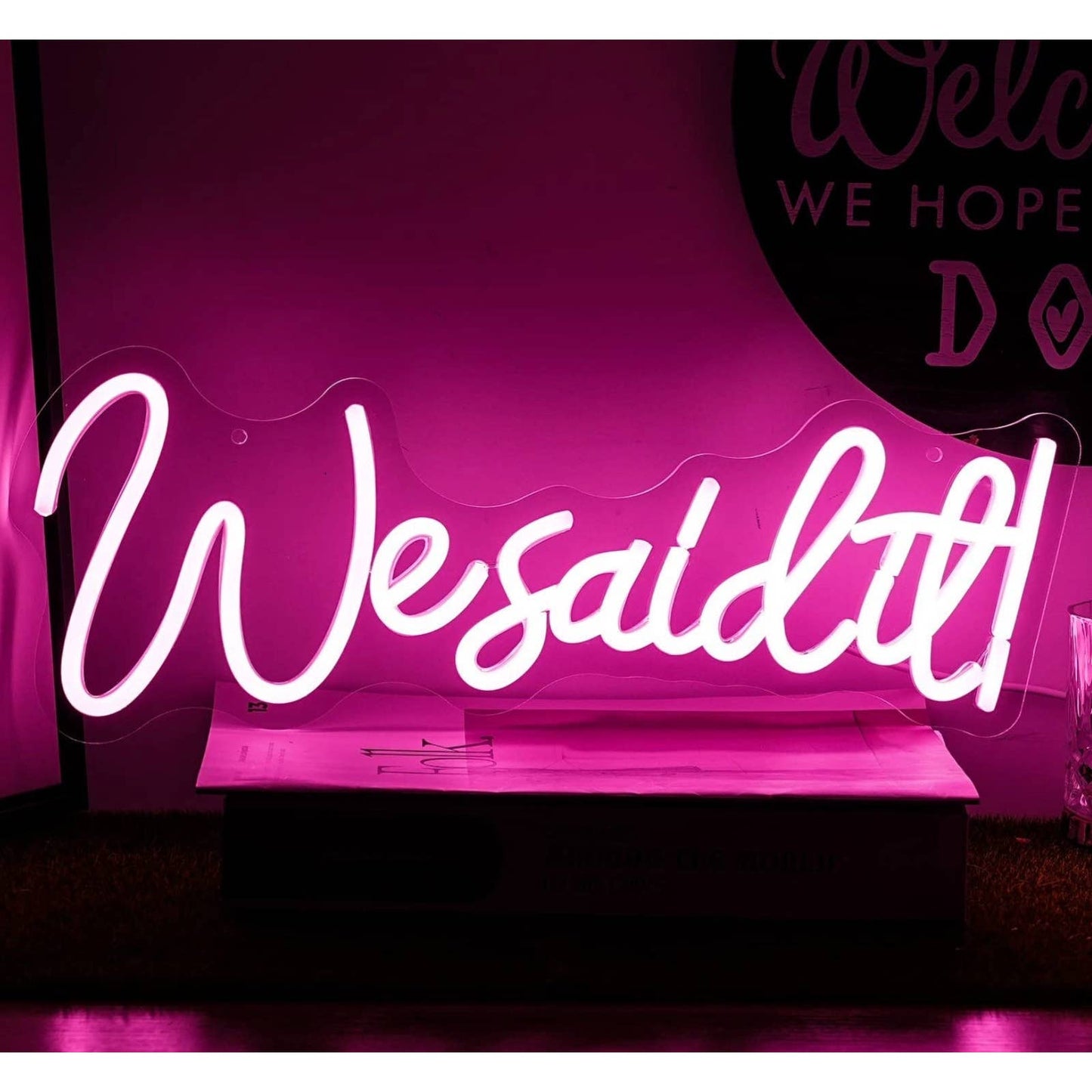Lovely Bright Pink “We Said It” LED Night Light Room Wall Decoration