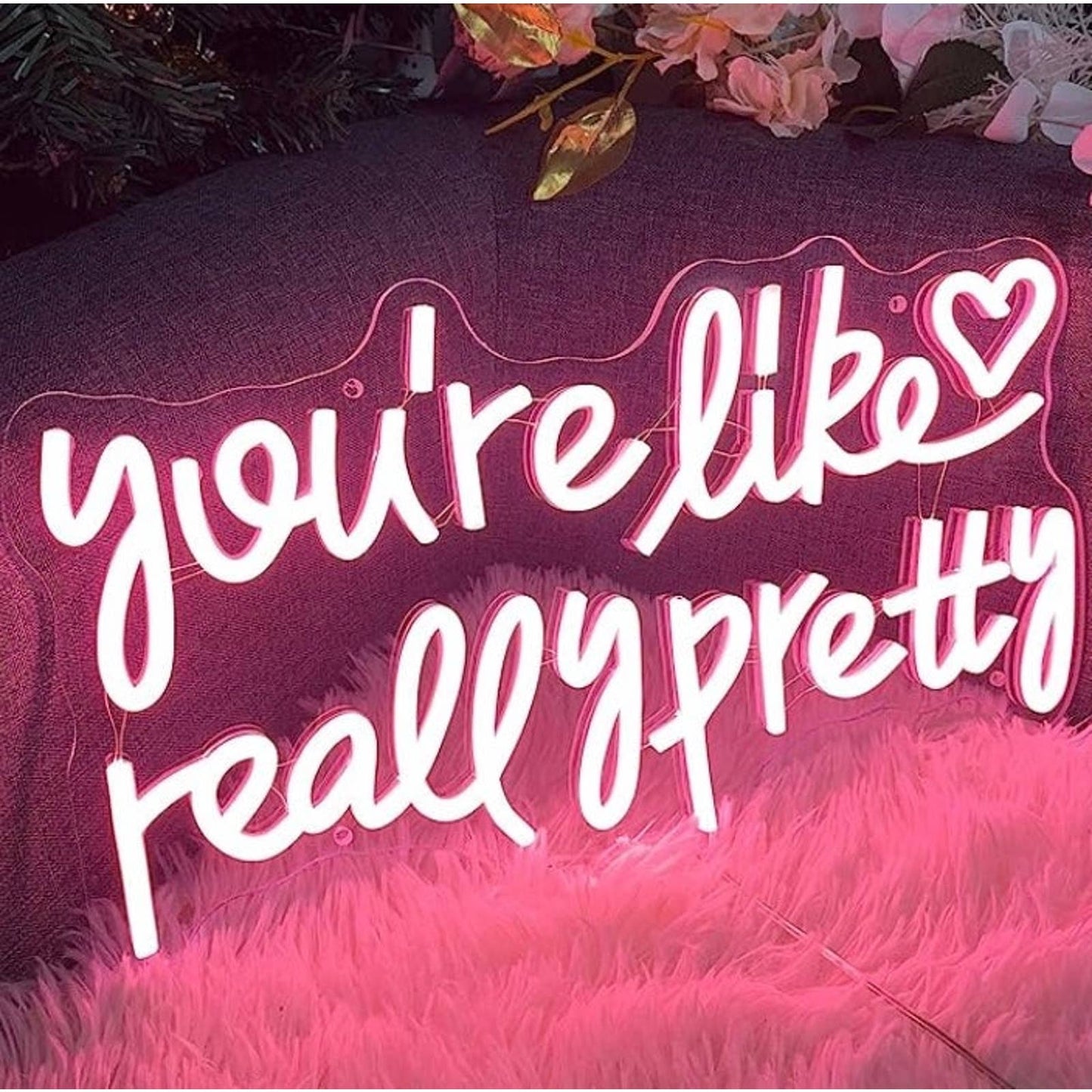 Lovely Bright Vivid Light Pink “You’re Like Really Pretty” LED Light Decoration
