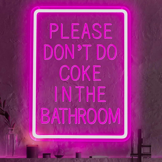 Fun Bright Pink Square “Please Dont Do Coke In The Bathroom” LED Light
