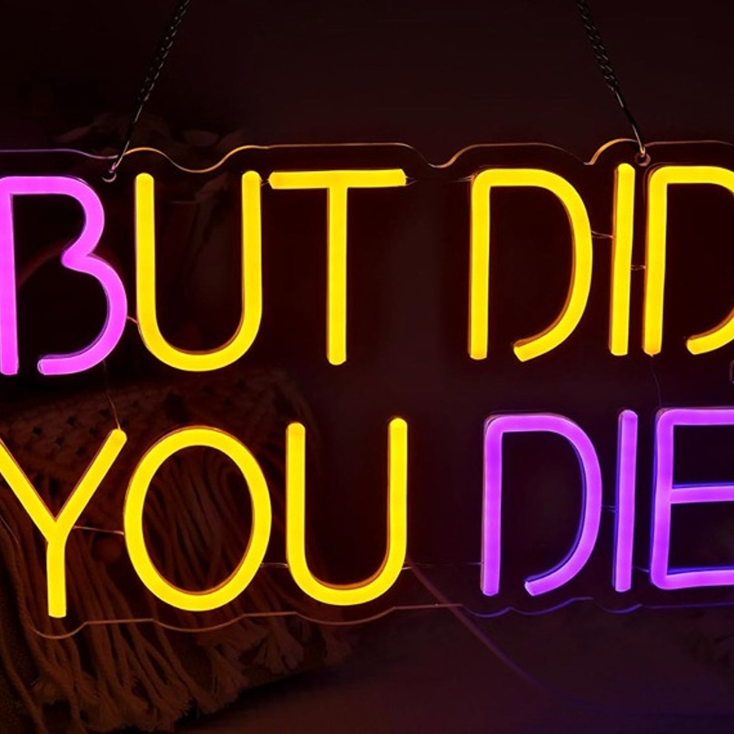 Fun Bright Colorful “But Did You Die” LED Night Light Room Wall Decoration