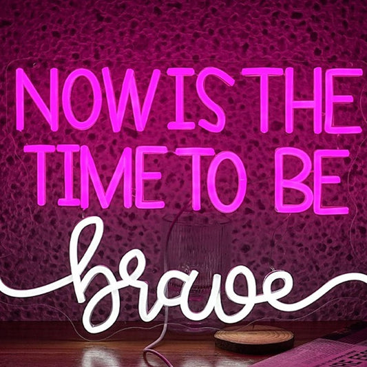 Vivid Bright “Now is the Time to be Brave” LED Night Light Room Wall Decoration