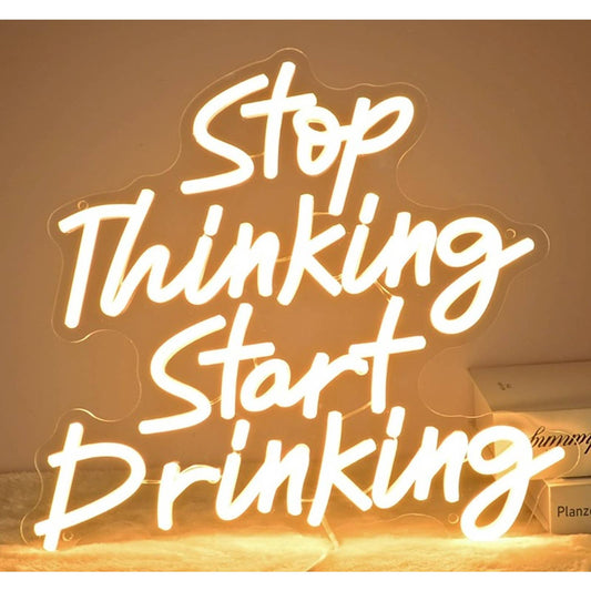 Vivid Bright Warm White “Stop Thinking Start Drinking” LED Night Light Party Bar