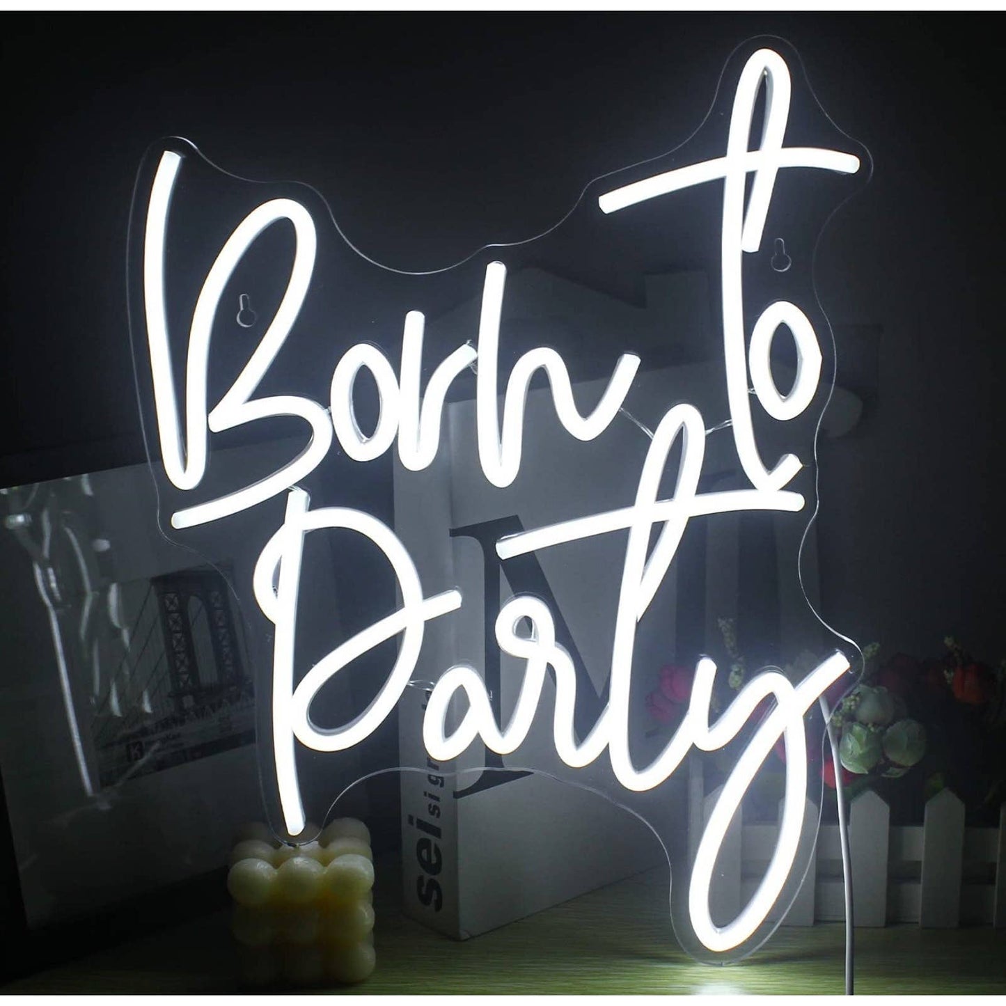 Bright White Born to Party LED Party Light Celebration Decoration