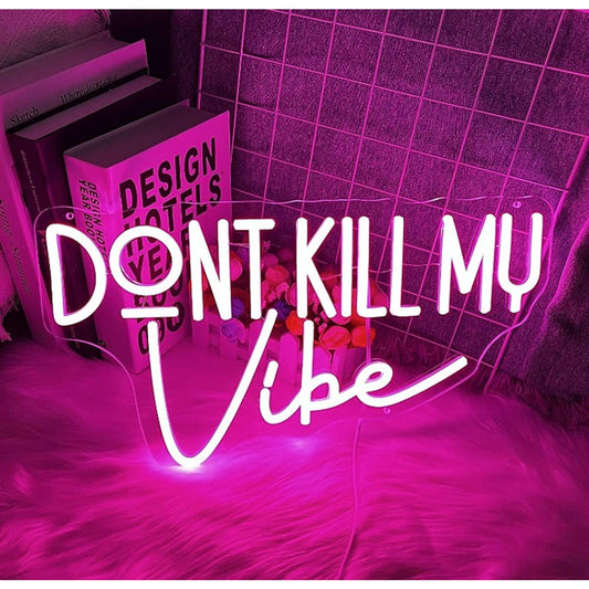 Lovely Fun Bright Pink “Don’t Kill My Vibe” LED Night Light Party Room Wall Deco
