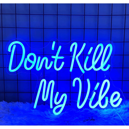 Fun Bright Blue “Don’t Kill My Vibe” LED Night Light Party Room Wall Decoration