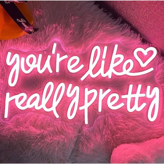 Lovely Bright Vivid Light Pink “You’re Like Really Pretty” LED Light Decoration