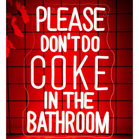 Fun Bright Red “Please Dont Do Coke In The Bathroom” LED Light Sign Decor