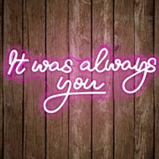 Lovely Bright Romantic Pink “It Was Always You” LED Night Light Room Wall Decora